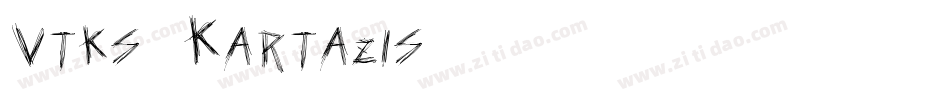 Vtks Kartazis字体转换